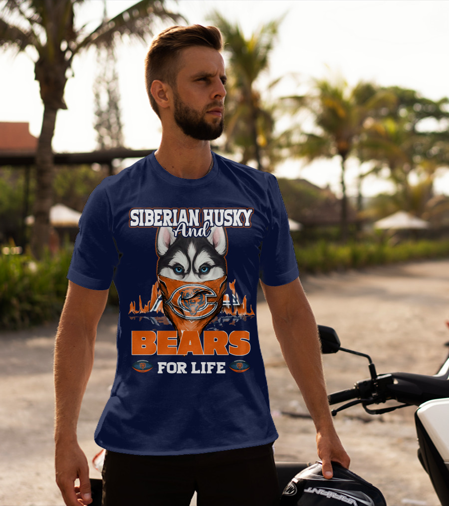 Siberian Husky And Bears For Life Chicago Bears T-Shirt