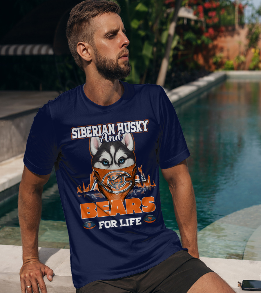Siberian Husky And Bears For Life Chicago Bears T-Shirt