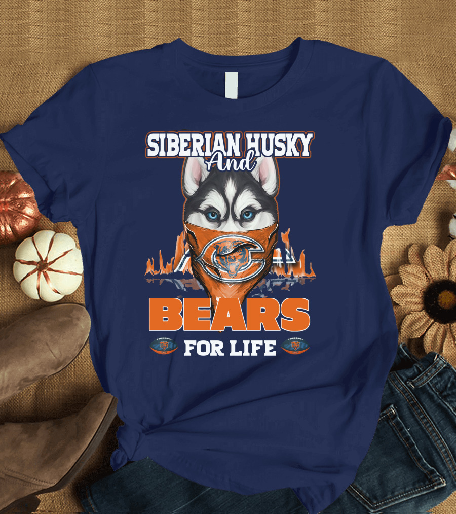 Siberian Husky And Bears For Life Chicago Bears T-Shirt