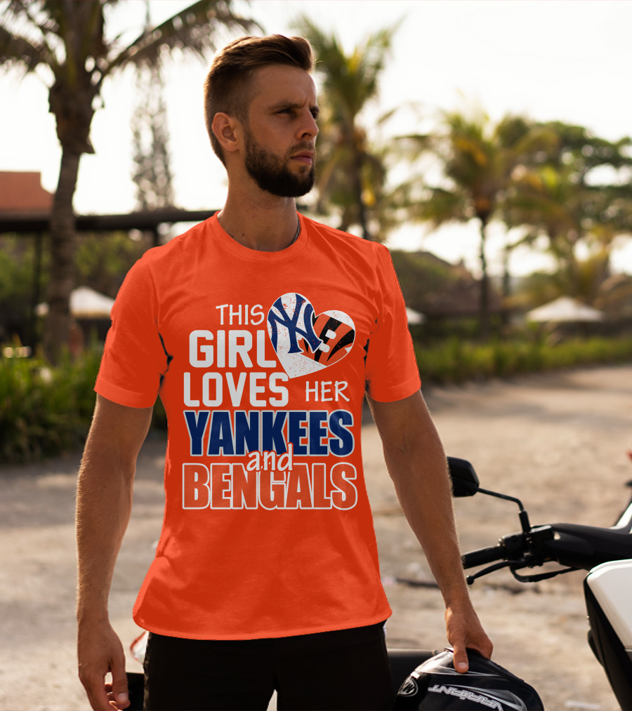 This Girl Loves Her Yankees And Bengals T-Shirt
