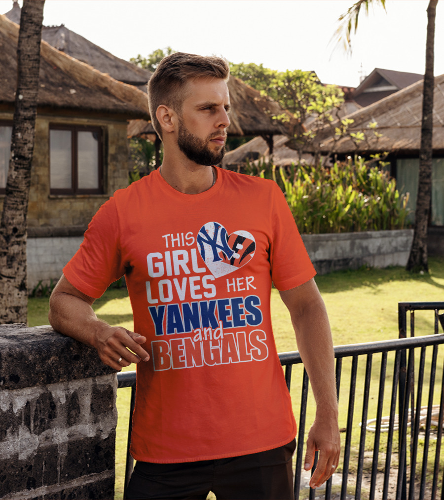 This Girl Loves Her Yankees And Bengals T-Shirt