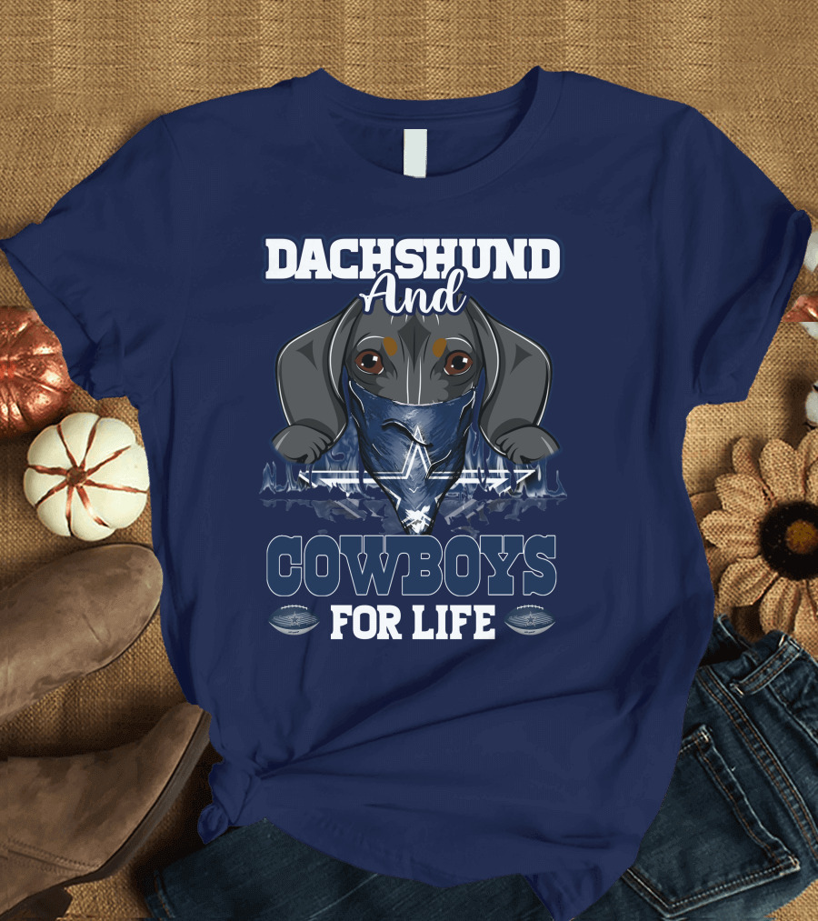 Dachshund and Cowboys for Life Dallas 팬들의 애정 T-Shirt