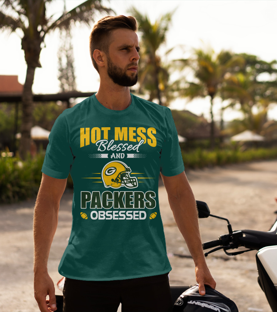 Hot Mess Blessed And Packers Obsessed T-Shirt