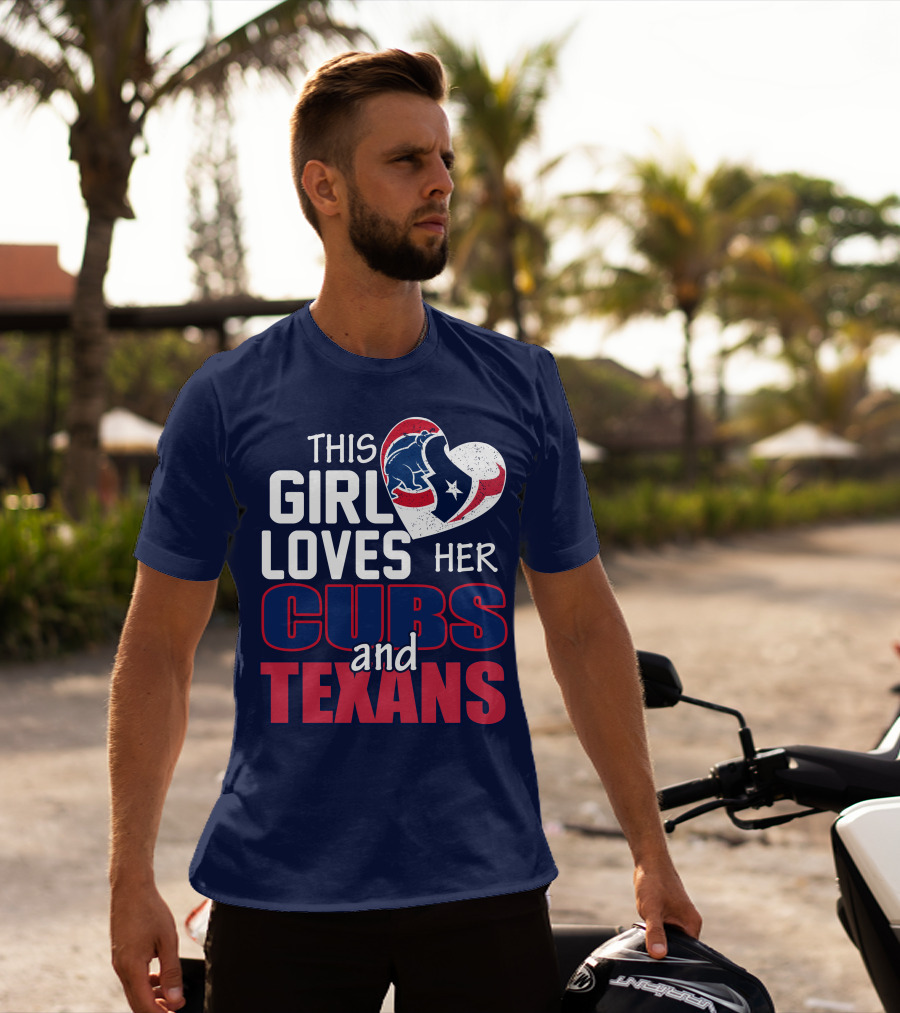 This Girl Loves Her Cubs And Texans T-Shirt