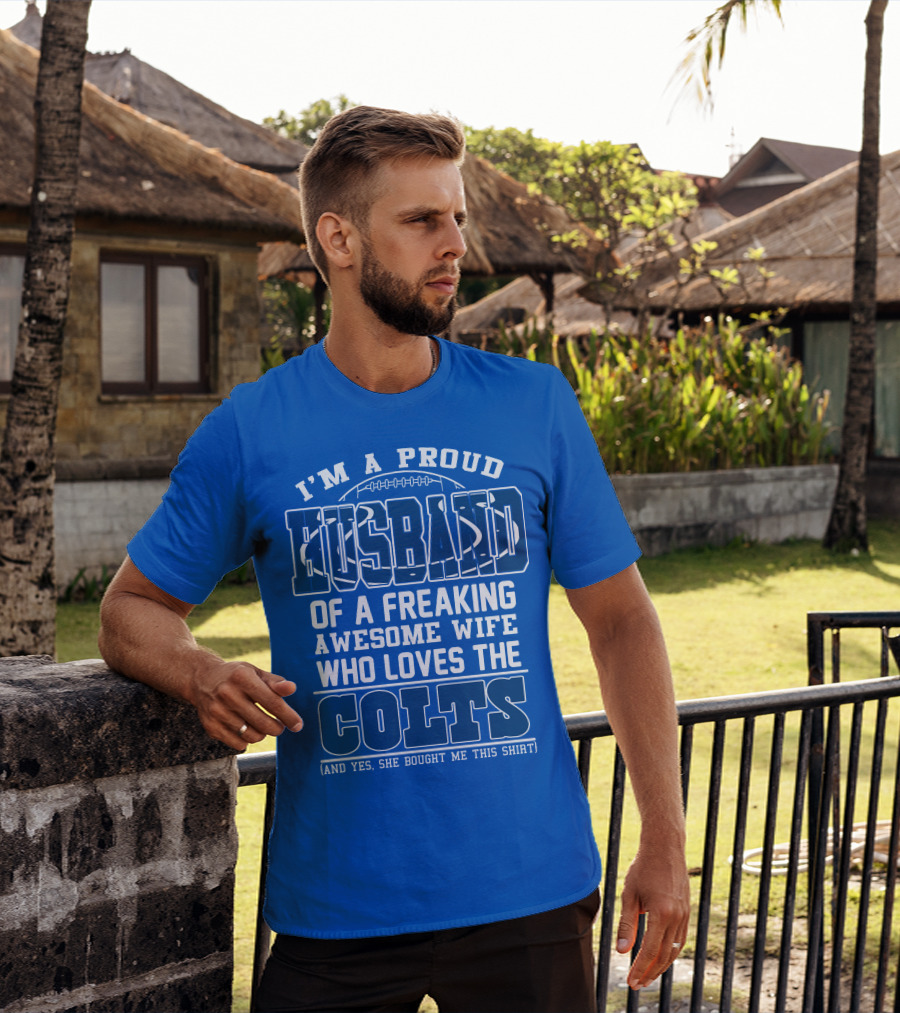 Indianapolis Colts 35 Proud Husband Of A Freaking Awesome Wife Who Loves The Colts T-Shirt