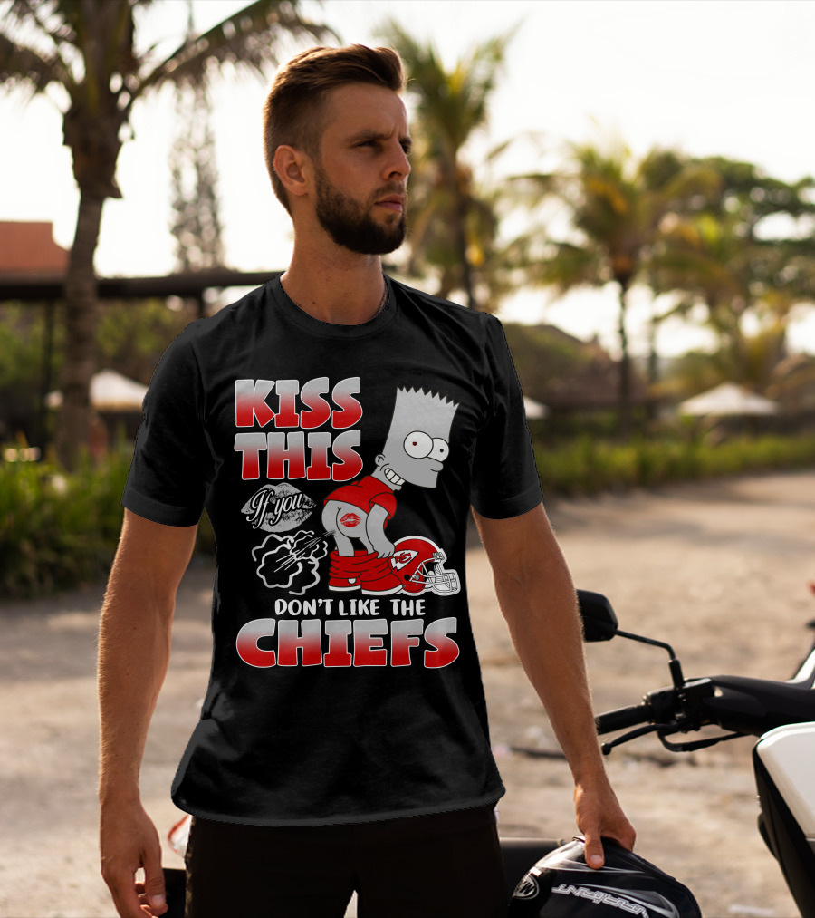 Kiss This If You Don't Like The Chiefs Bart Icon With Kansas City Chiefs Helmet T-Shirt