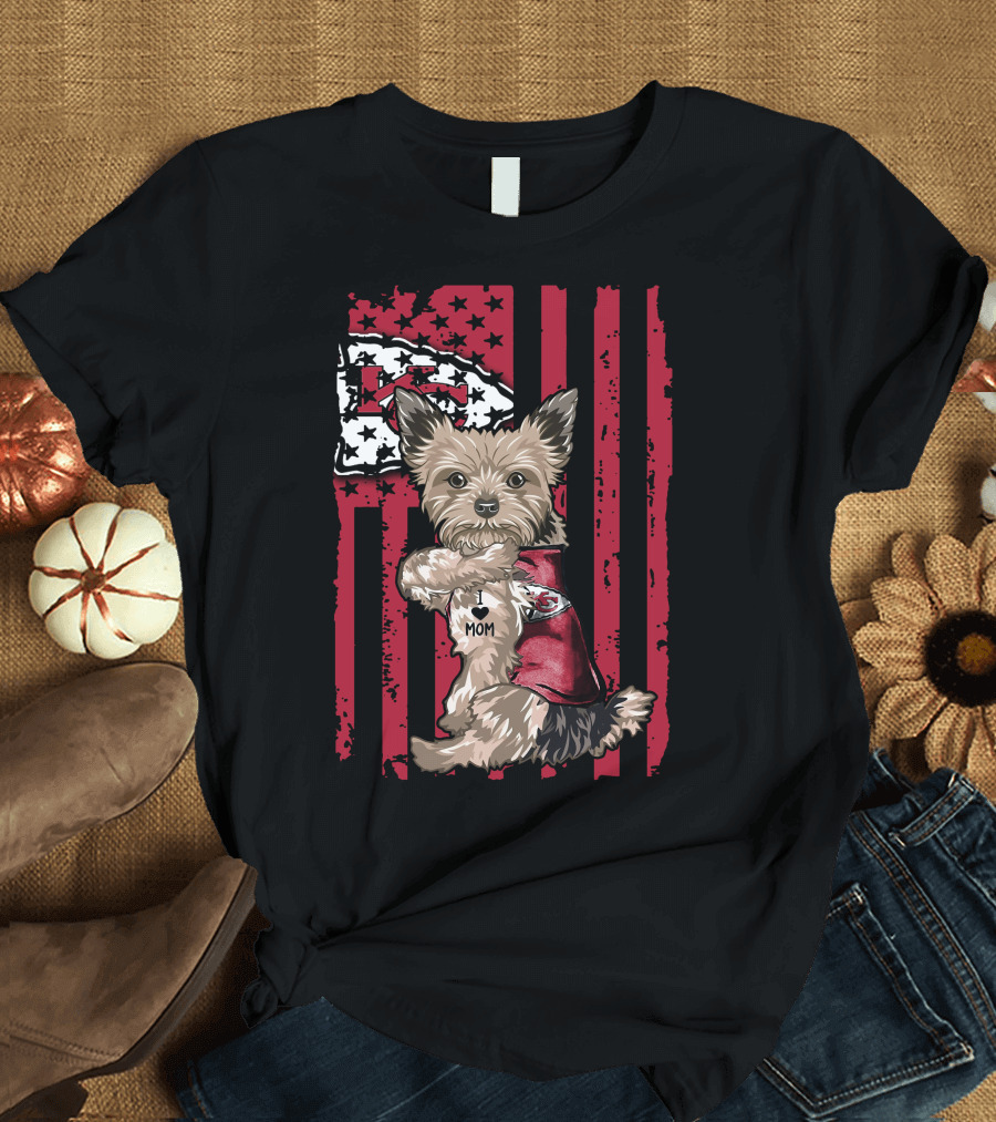 Yorkshire Terrier I Love Mom Kansas City Chiefs American Flag T-Shirt