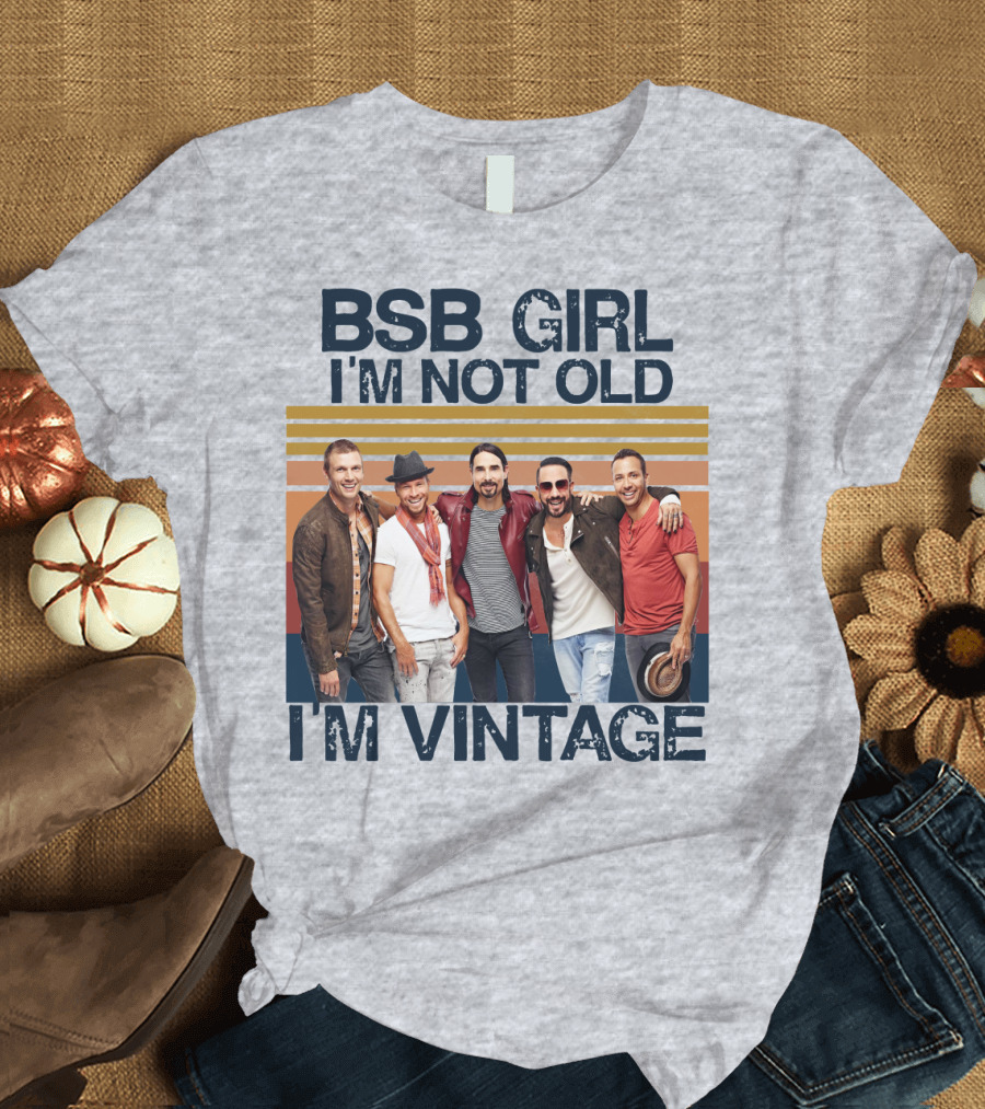 BSB Girl I'm Not Old I'm Vintage T-Shirt
