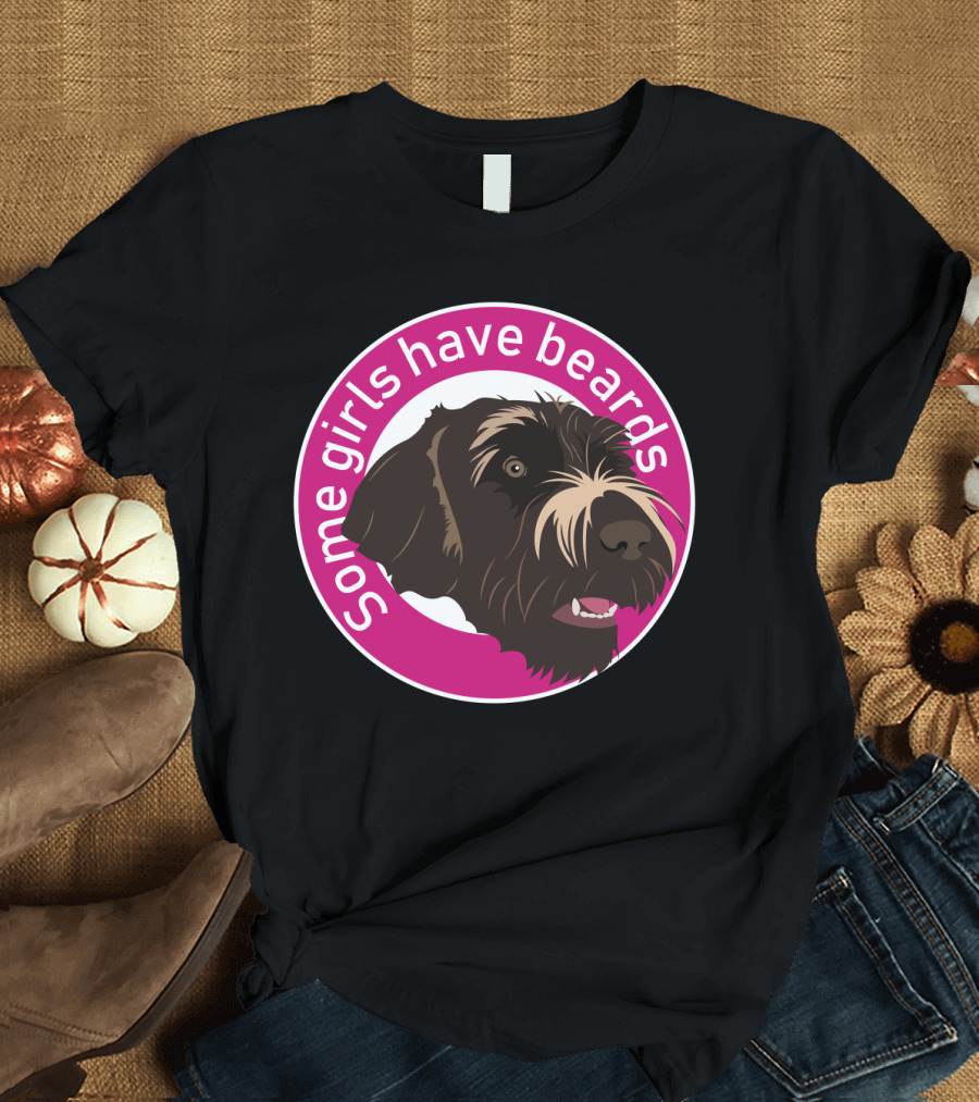 Some Girls Have Beards Dog T-Shirt