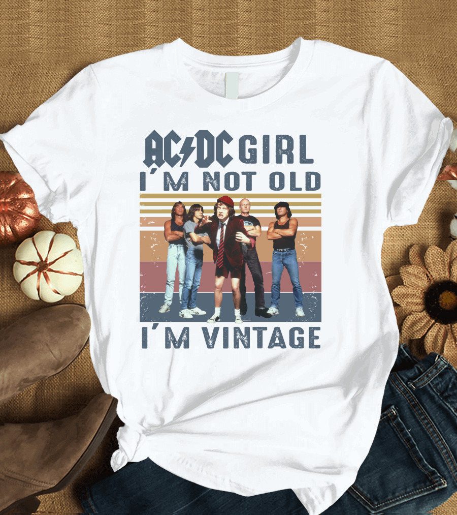 ACDC Girl I'm Not Old I'm Vintage T-Shirt