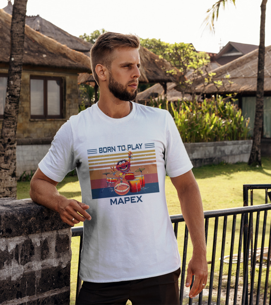 Born To Play Drum Mapex Animal Muppets T-Shirt