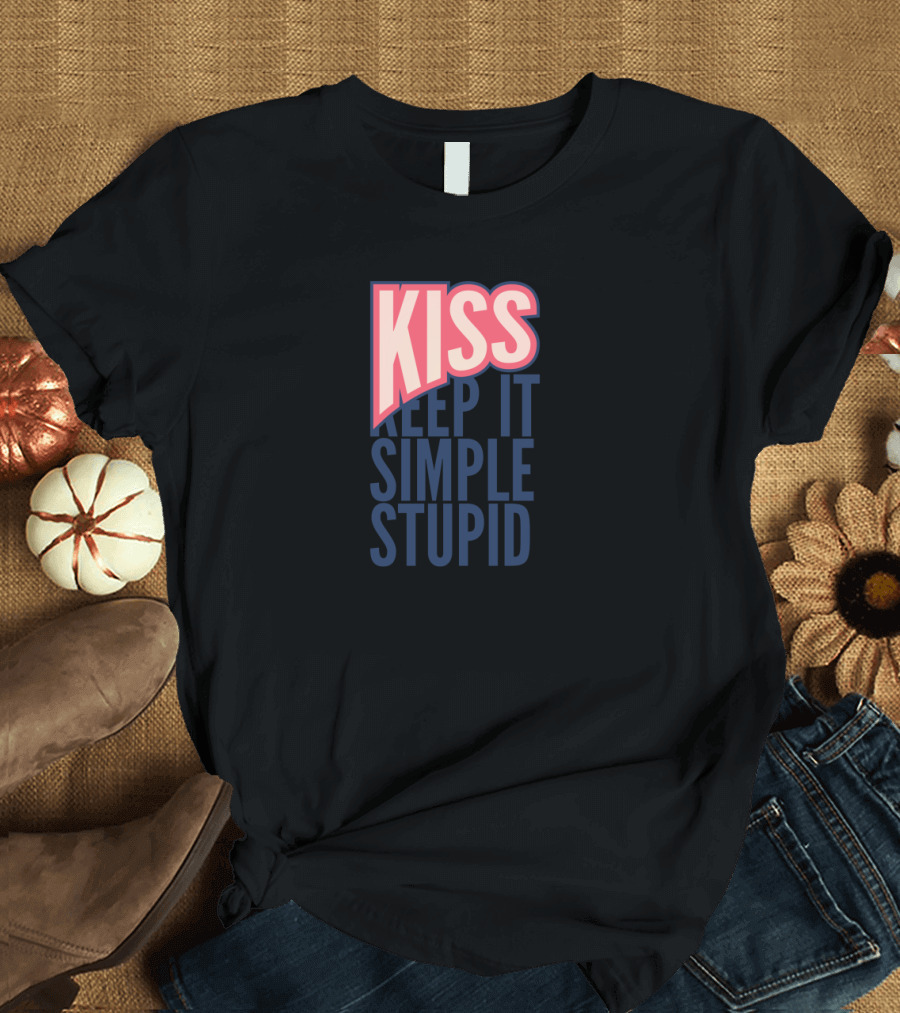 KISS Keep It Simple Stupid Bold Pink and Blue Text T-Shirt