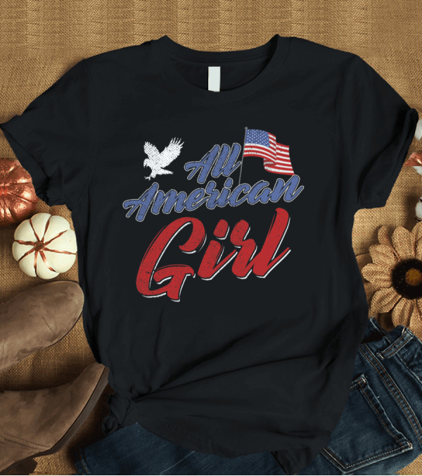 T-Shirt: All American Girl Patriotic Eagle and Flag T-Shirt All American Girl Patriotic Eagle and Flag T-Shirt