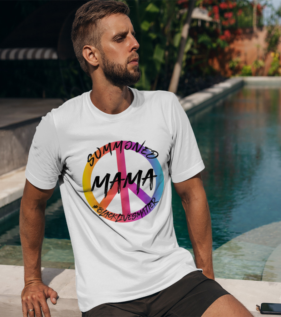 Summoned Mama Peace Symbol #Blacklivesmatter T-Shirt