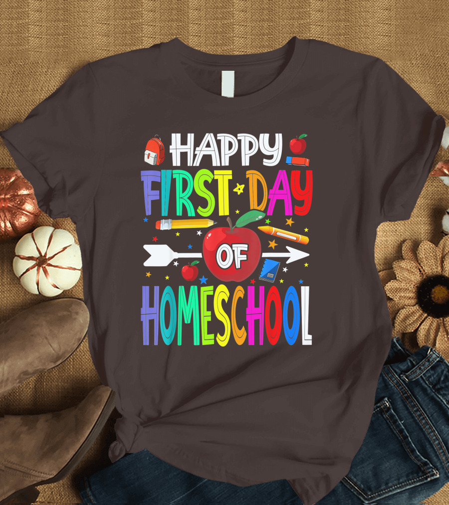Happy First Day of Homeschool with Apples and School Supplies Elements T-Shirt