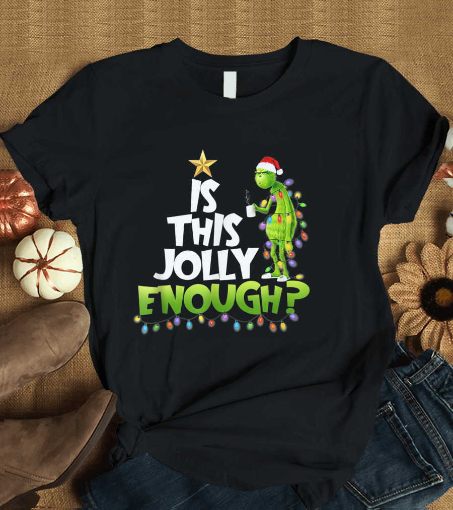 Grinch Is This Jolly Enough with Christmas Lights and Santa Hat T-Shirt