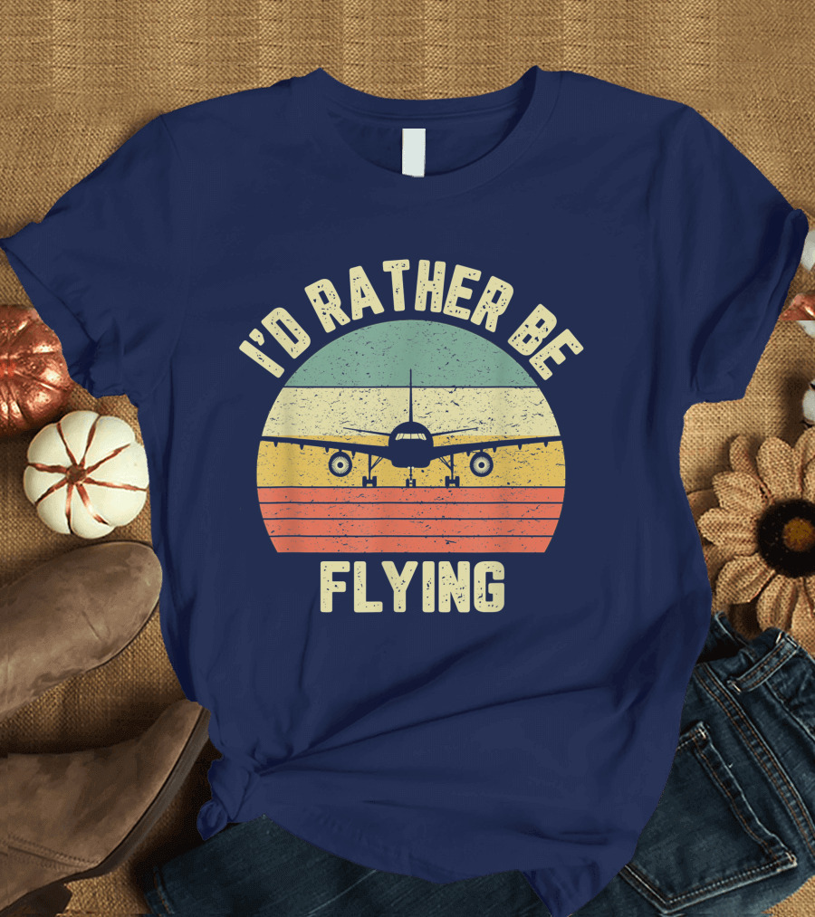 I'd Rather Be Flying Airplane Vintage Sunset Pilot Humor T-Shirt