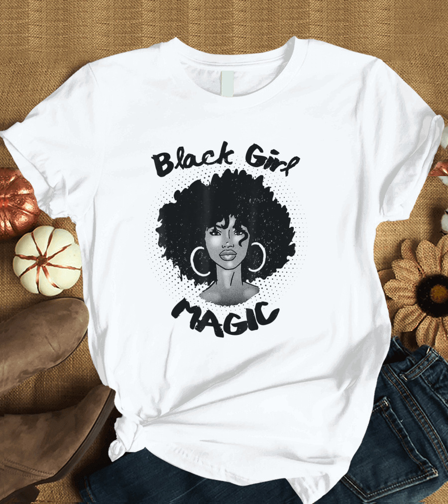 Black Girl Magic Melanin Americans Black Power Pride T-Shirt
