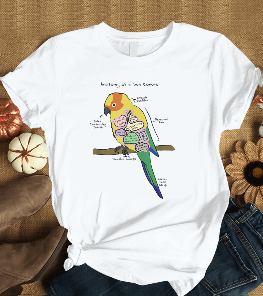 Anatomy of a Sun Conure Parrot Snuggle Sensors Shirt Destroying Device Funny Parrot T-Shirt