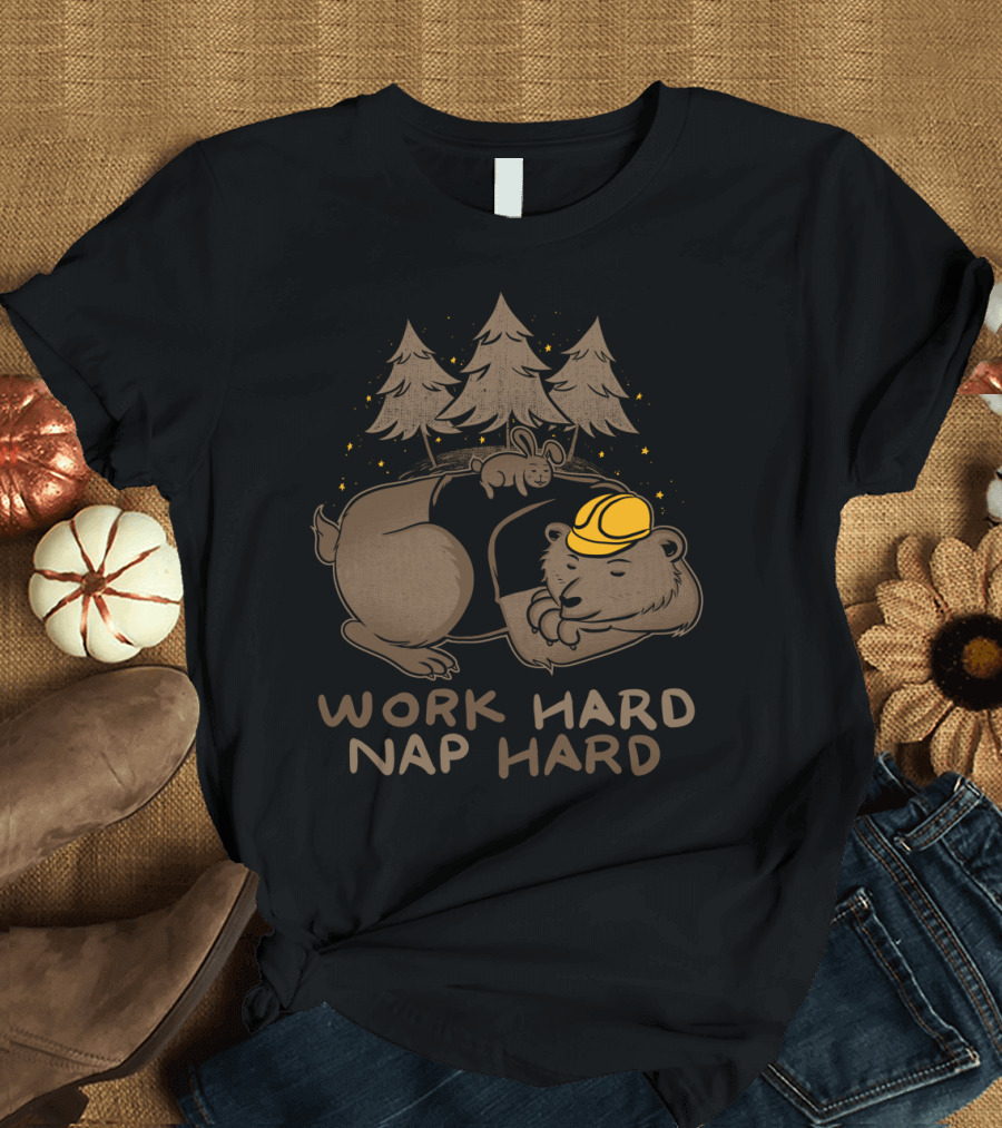 Work Hard Nap Hard Bear in Hard Hat with Forest and Bunny T-Shirt