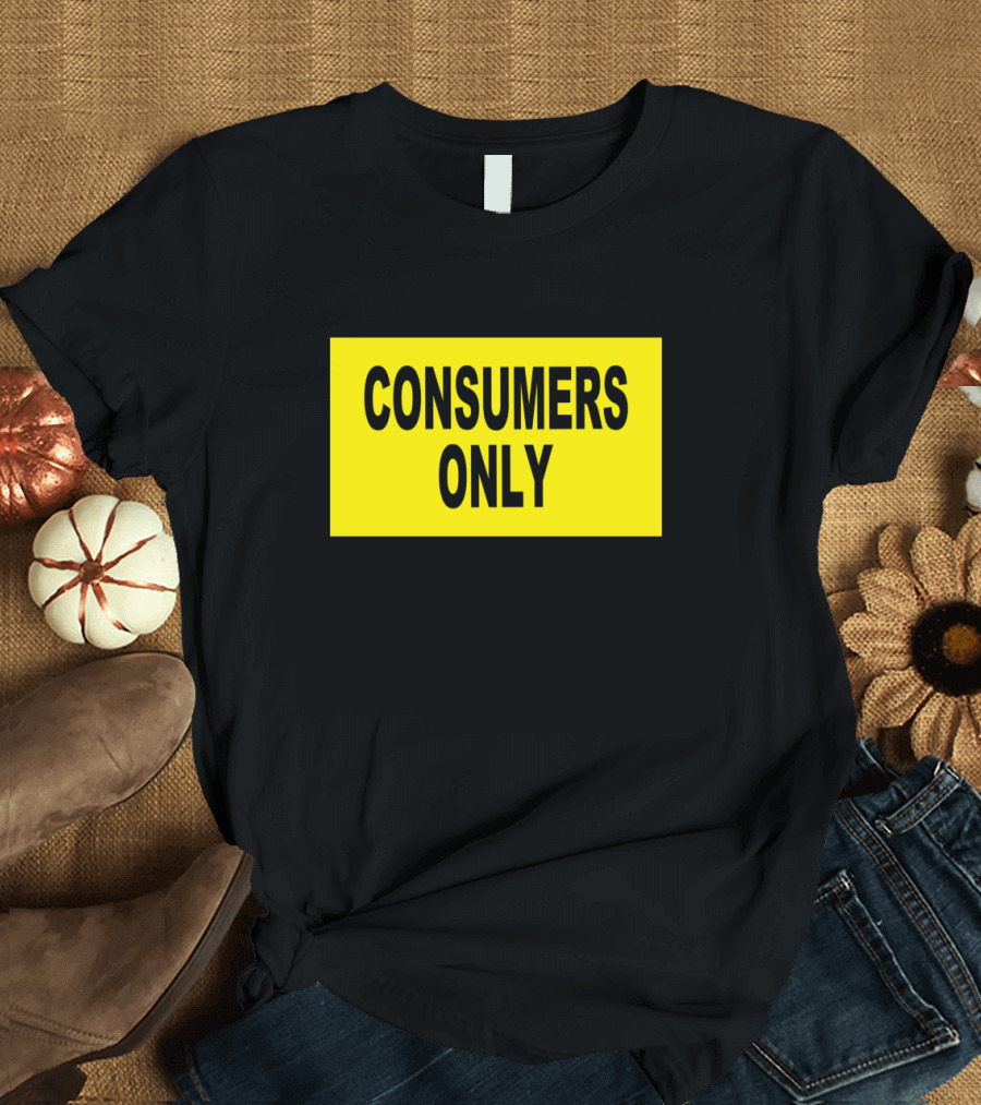 Consumers Only Bold Text on Yellow Background by Jung Hoon Park T-Shirt