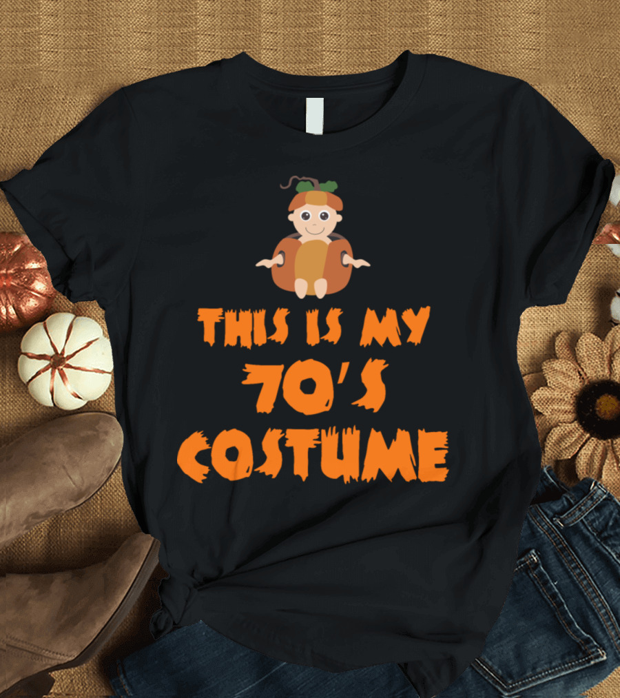 This Is My 70's Costume Cute Pumpkin Baby T-Shirt