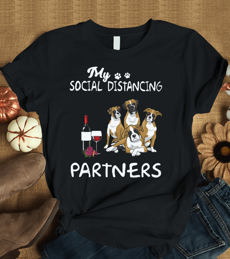 My Social Distancing Partners Boxer Dogs Wine T-Shirt