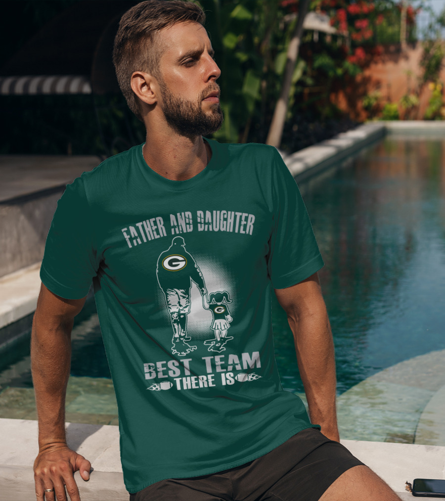 Father And Daughter Green Bay Packers Best Team There Is T-Shirt