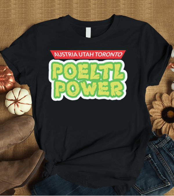 T-Shirt: Poeltl Power Austria Utah Toronto T-Shirt Poeltl Power Austria Utah Toronto T-Shirt