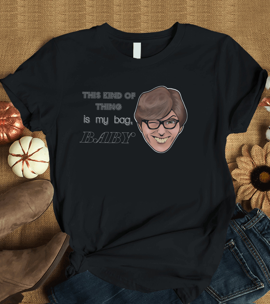 This Kind of Thing Is My Bag Baby T-Shirt