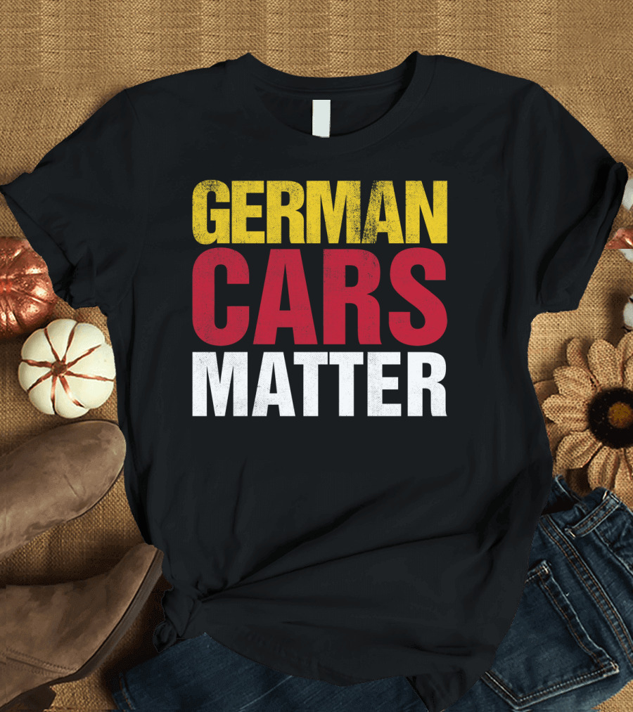 German Cars Matter T-Shirt