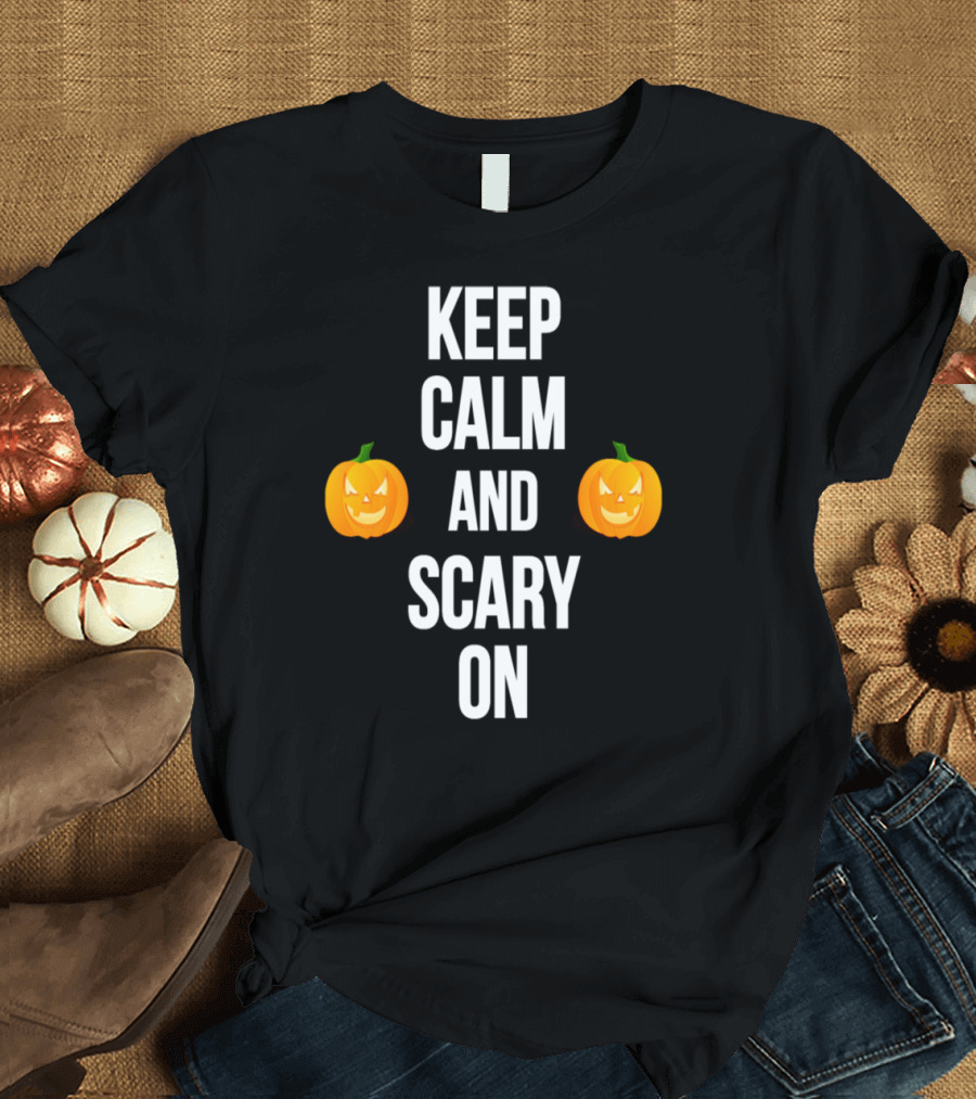 Keep Calm And Scary On Pumpkins T-Shirt