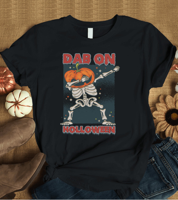 T-Shirt: Dab on Halloween Skeleton Pumpking T-Shirt Dab on Halloween Skeleton Pumpking T-Shirt