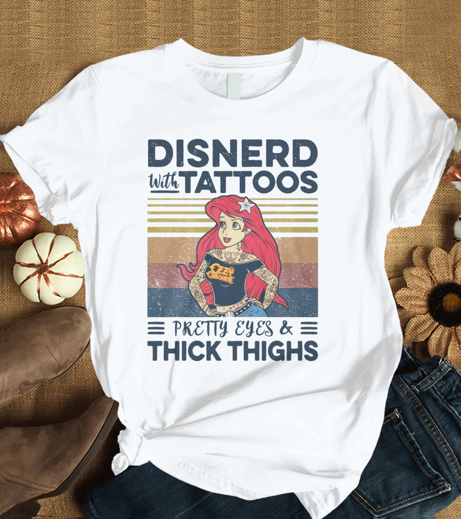 Disnerd With Tattoos Pretty Eyes Thick Thighs Ariel T-Shirt