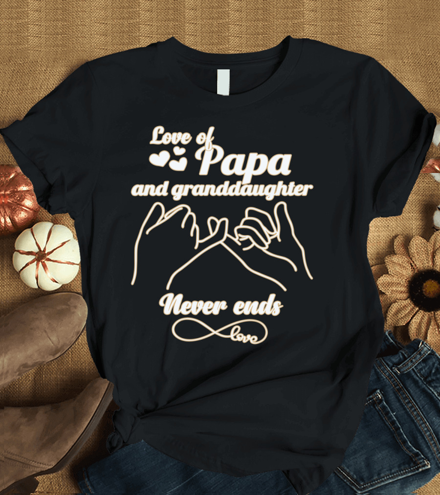 Love of Papa and Granddaughter Never Ends with Heart and Pinky Promise Graphics T-Shirt