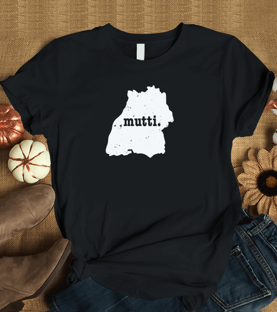Baden Württemberg Germany Map Silhouette with Mutti Text T-Shirt
