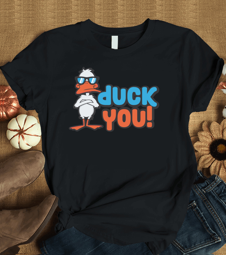 Duck You Cool Sunglasses Duck T-Shirt