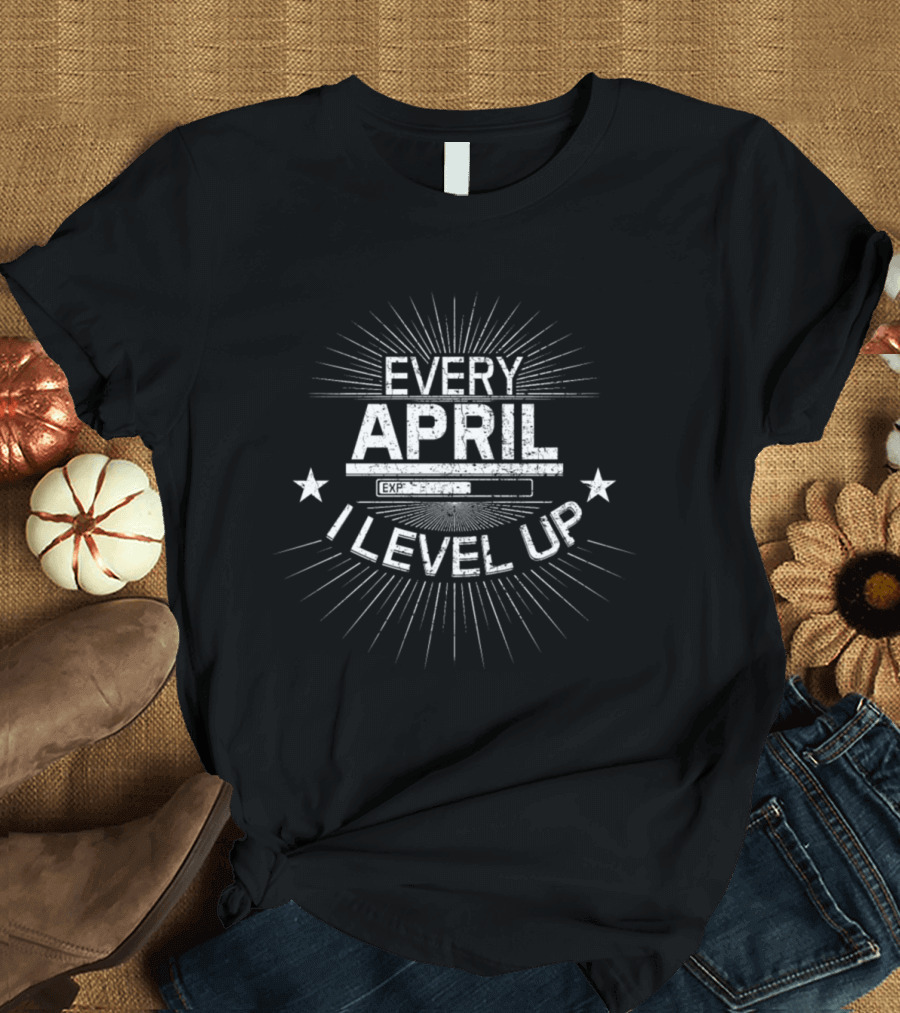 Every April I Level Up Vintage Gamer Birthday Experience Bar Stars Graphics T-Shirt