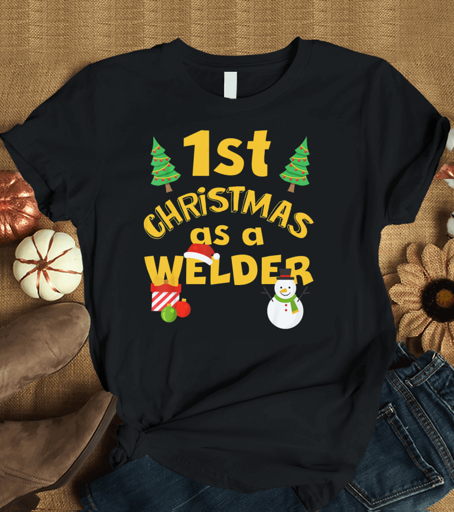 1st Christmas as a Welder Funny Snowman and Gift Box Holiday T-Shirt