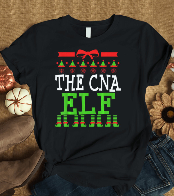 T-Shirt: CNA Elf Christmas Nurse Nursing Student Funny Holiday T-Shirt CNA Elf Christmas Nurse Nursing Student Funny Holiday T-Shirt