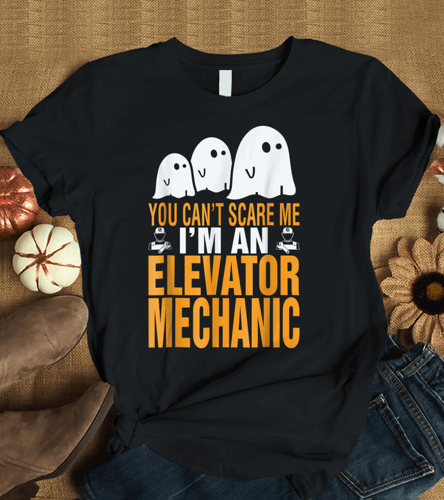 You Can't Scare Me I'm an Elevator Mechanic Ghosts T-Shirt