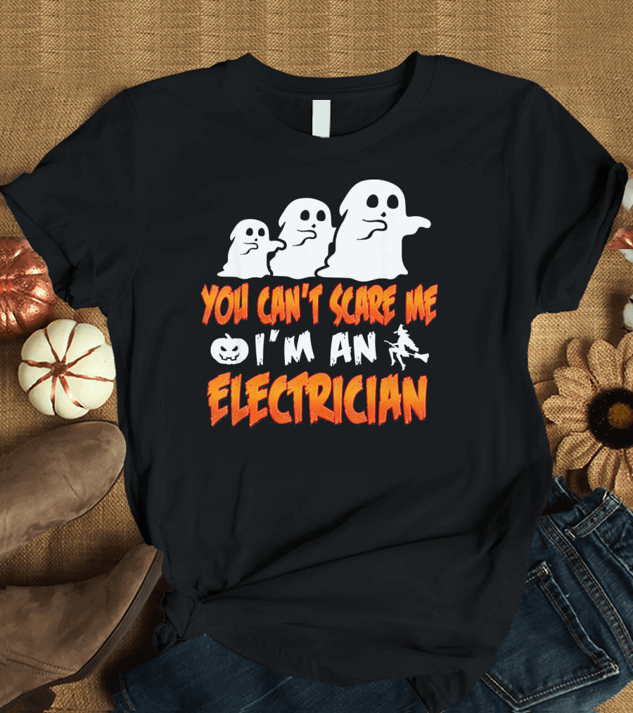 You Can't Scare Me I'm an Electrician Halloween Ghosts Pumpkin T-Shirt