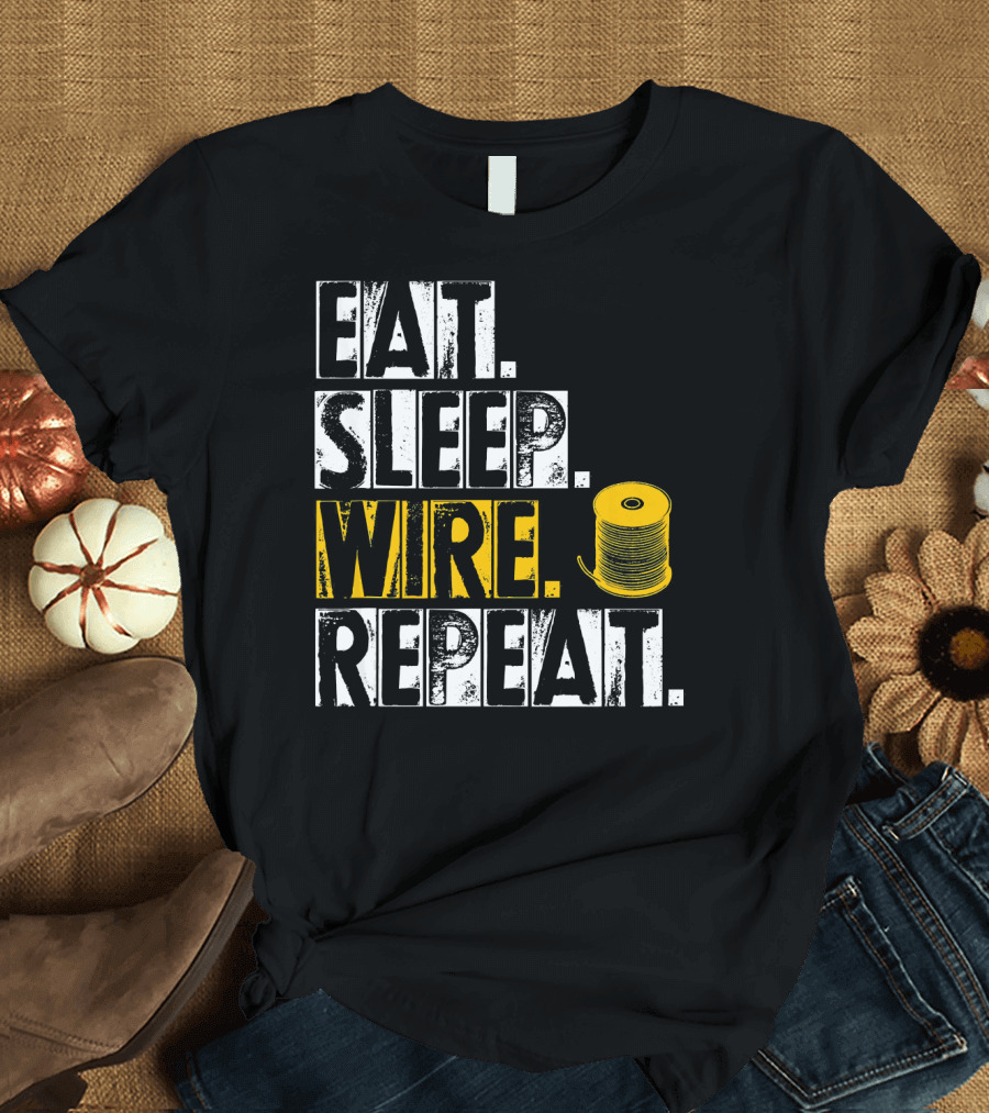 Eat Sleep Wire Repeat Electrician Spool T-Shirt