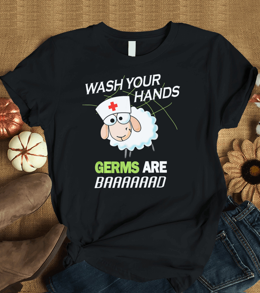 Wash Your Hands Germs Are Baaaaad Cute Nurse Sheep T-Shirt