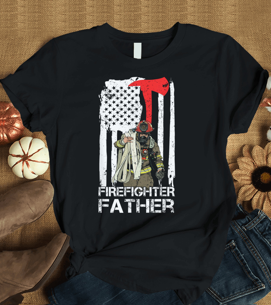 Firefighter Father Thin Red Line Axe American Flag T-Shirt