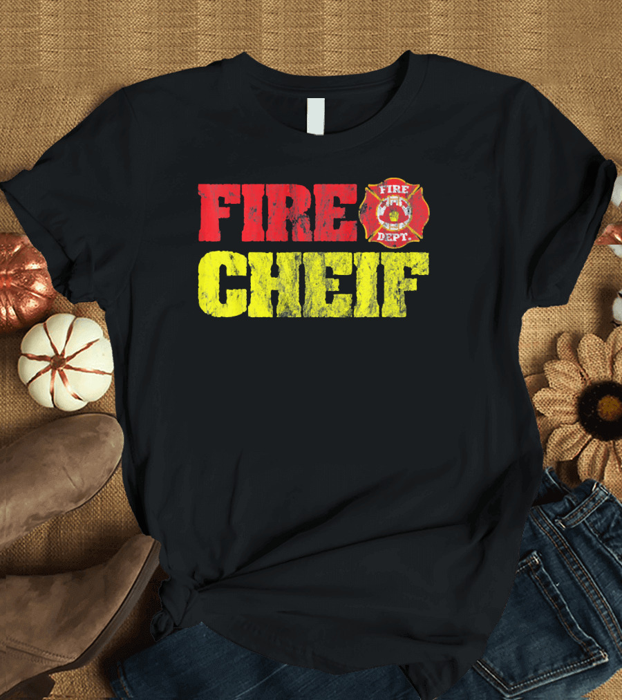FIRE CHEIF Fire Dept T-Shirt