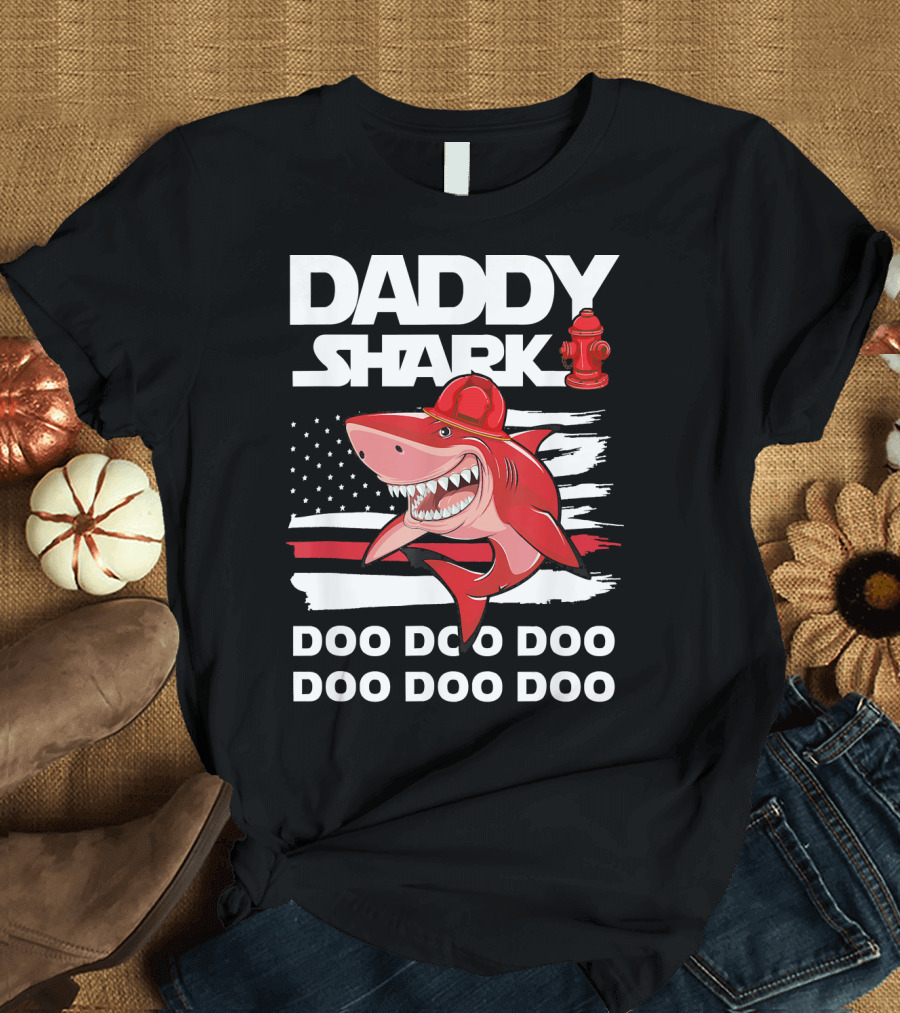 Daddy Shark Doo Doo Firefighter Red Shark with Hydrant and American Flag T-Shirt