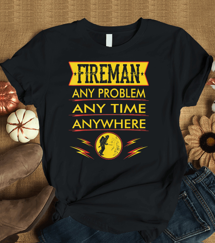 FIREMAN Any Problem Any Time Anywhere Red Lightning Badge T-Shirt
