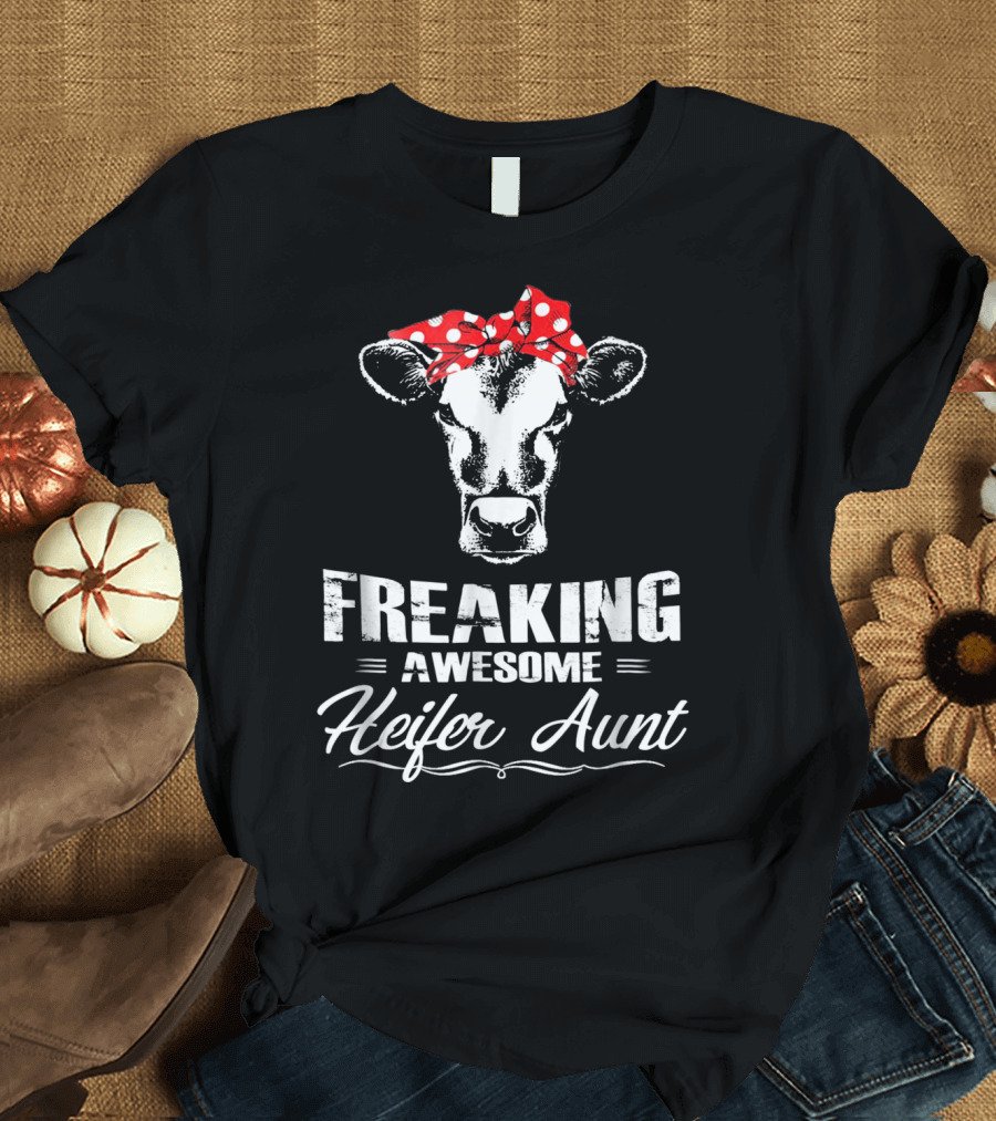 Freaking Awesome Heifer Aunt Birthday Auntie T-Shirt