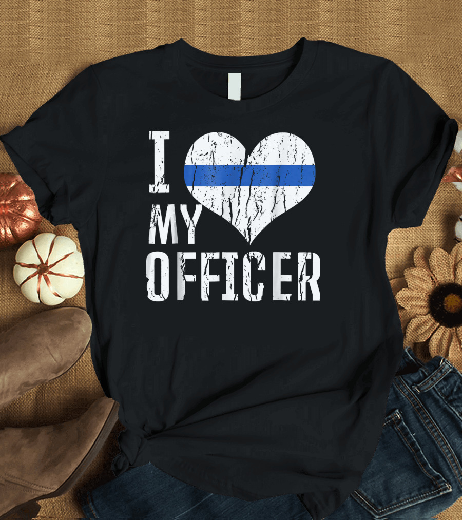 I Love My Officer Thin Blue Line Law Enforcement T-Shirt